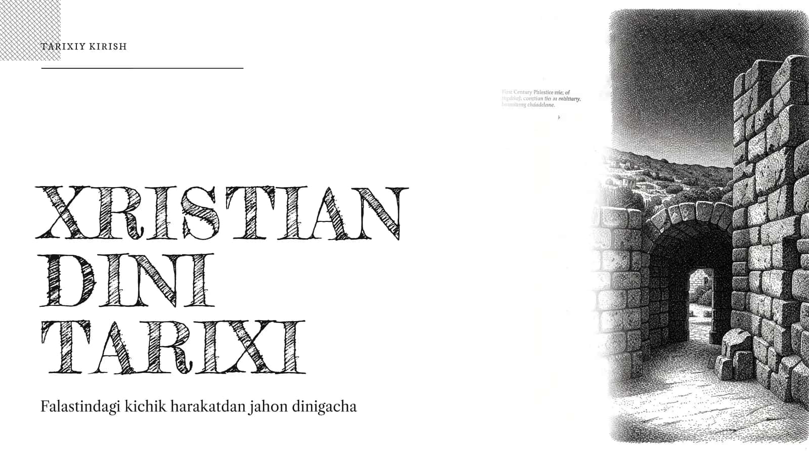 [XRISTIANLIK FALASTINDAGI KICHIK HARAKATDAN JAHON DINIGA AYLANDI]