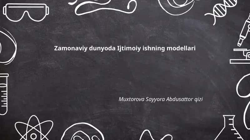 Zamonaviy dunyoda Ijtimoiy ishning modellari