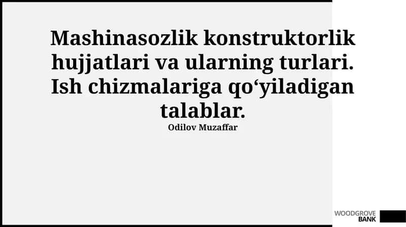 Mashinasozlik dizayn hujjatlari va ularning turlari