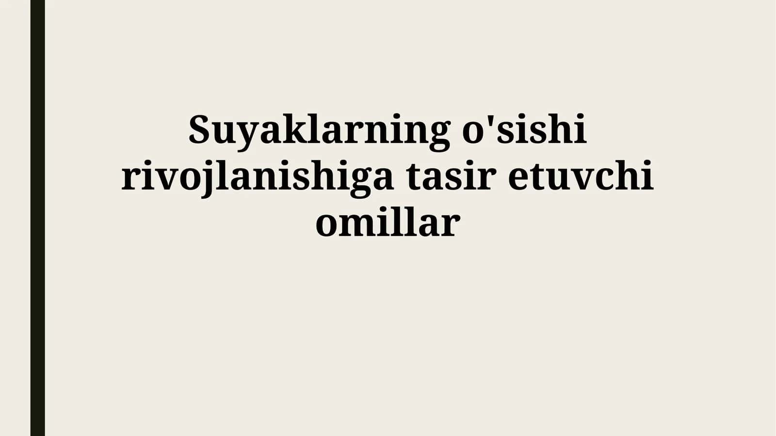 Suyaklarning o'sishi rivojlanishiga tasiretuvchiomillar