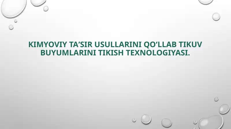 Kimyoviy taʼsir usullarini qoʻllab tikuv buyumlarini tikish texnologiyasi