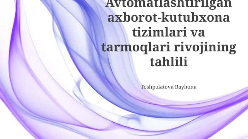 Avtomatlashtirilgan Kutubxona Axborot Tizimlari va Tarmoqlari