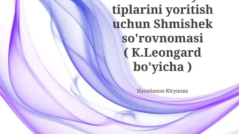 Shmishek so'rovnomasi (K.Leongard bo'yicha)