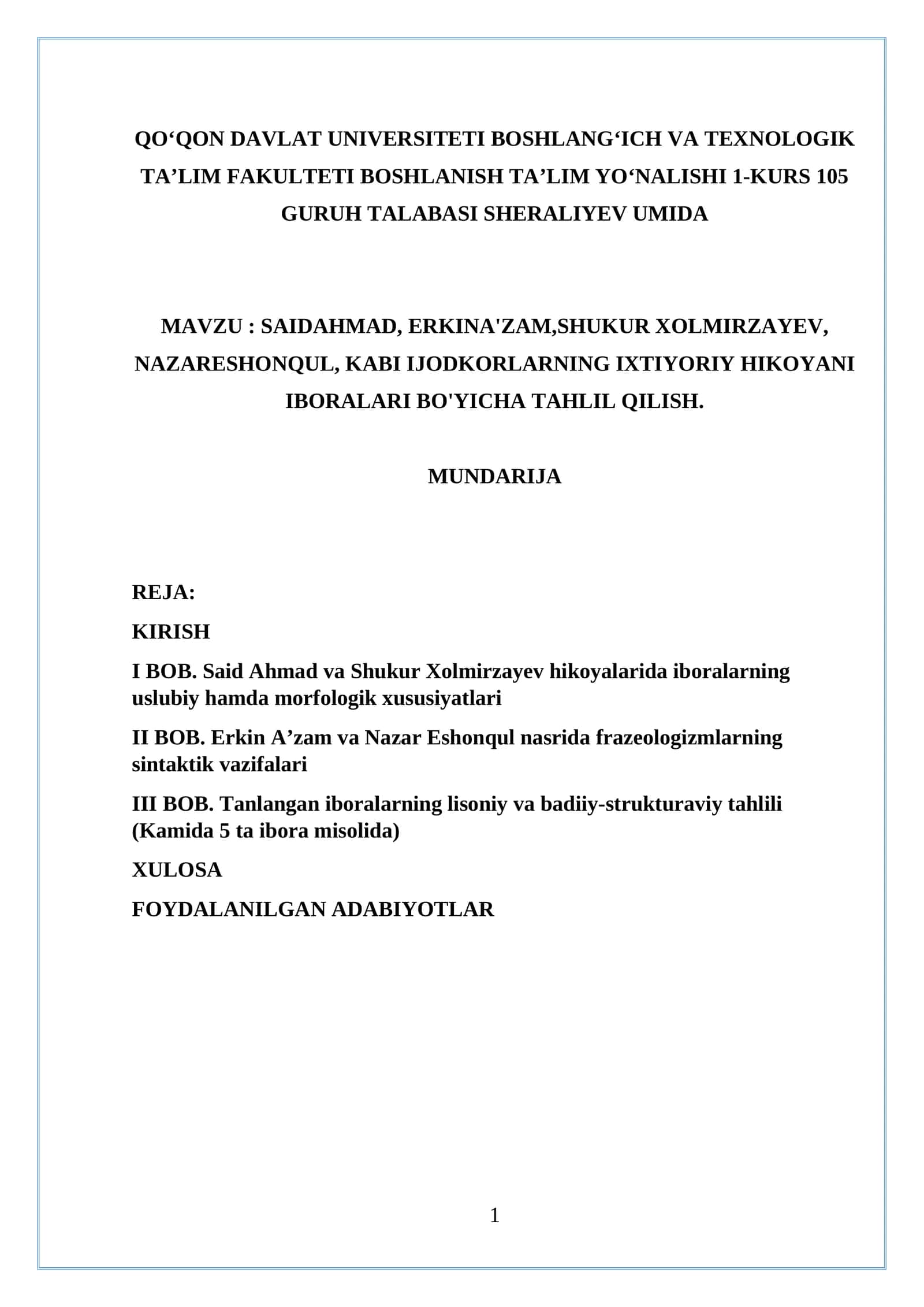 SAIDAHMAD, ERKINA'ZAM,SHUKUR XOLMIRZAYEV, NAZARESHONQUL, KABI IJODKORLARNING IXTIYORIY HIKOYANI IBORALARI BO'YICHA TAHLIL QILISH.