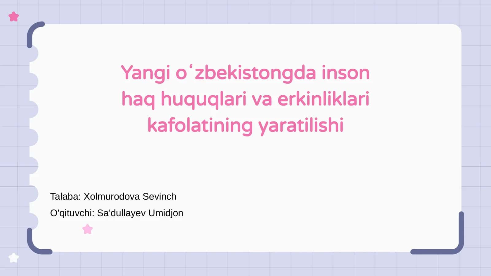 Yangi oʻzbekistongda inson haq huquqlari va erkinliklari kafolatining yaratilishi