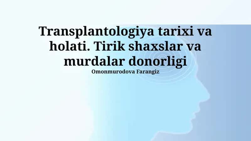Transplantologiya tarixi va holati