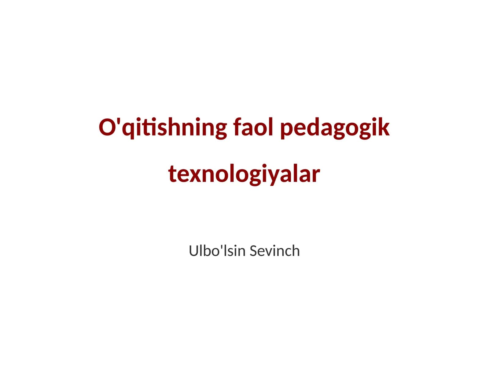 O'qitishning faol pedagogik texnologiyalar