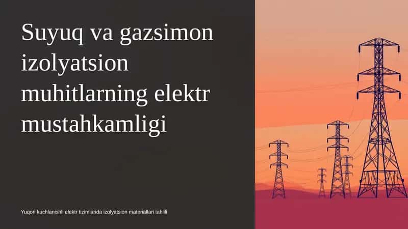 Suyuq va gazsimon izolyatsion muhitlarning elektr mustahkamligi