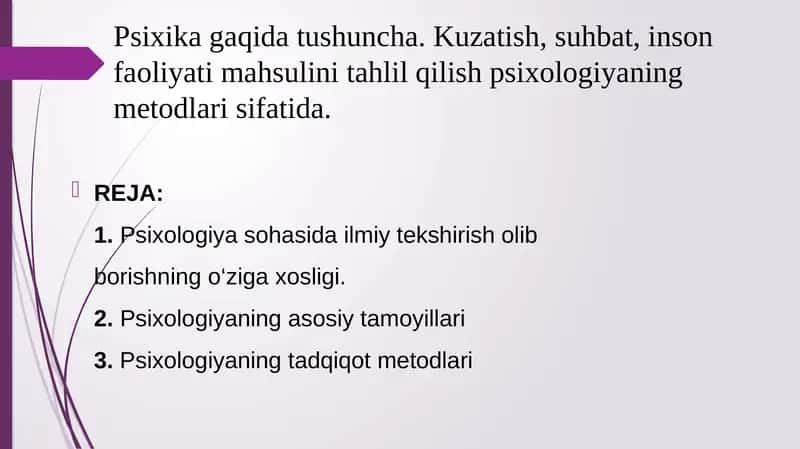 Psixika haqida tushuncha. Kuzatish, suhbat, inson faoliyati mahsulini tahlil qilish psixologiyaning