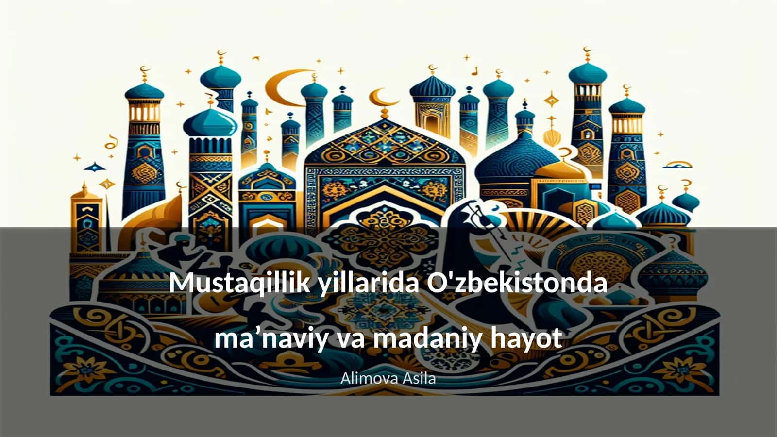Mustaqillik yillarida O'zbekistonda ma’naviy va madaniy hayot
