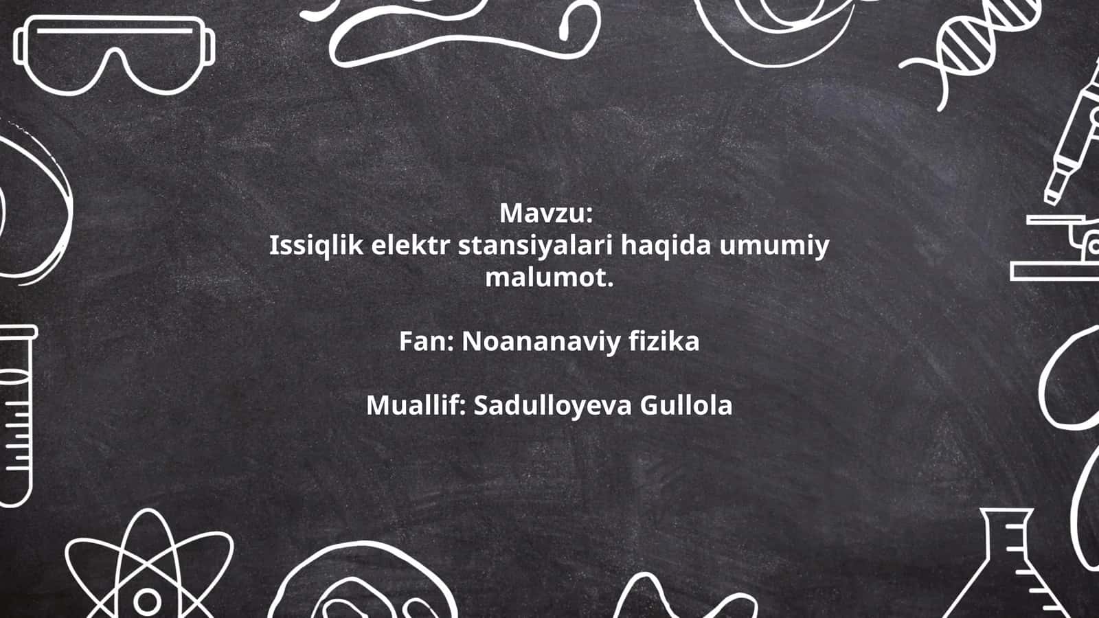 Issiqlik elektr stansiyalari haqida umumiy malumot
