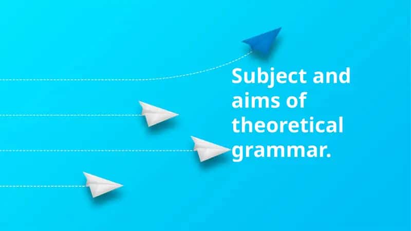 Theoretical Grammar