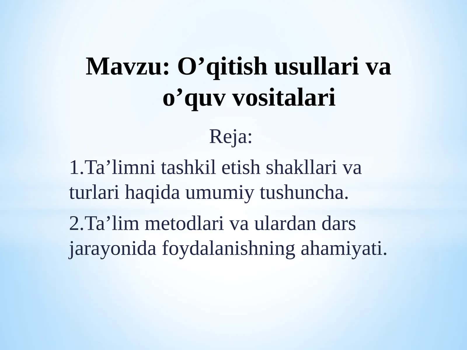 O’qitish usullari va o’quv vositalari