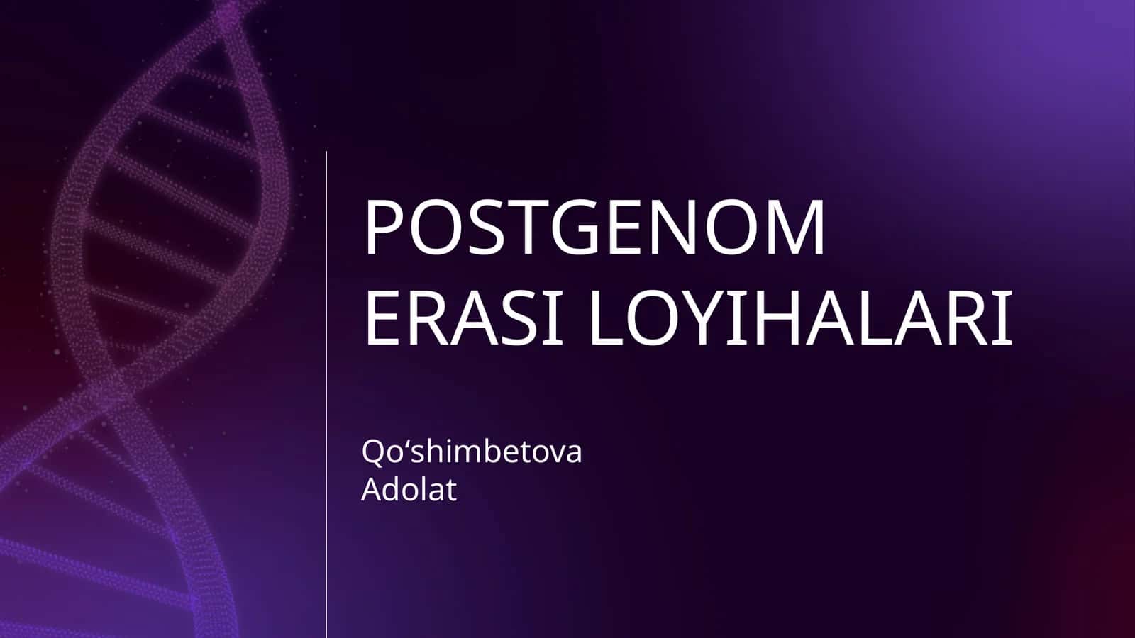 POSTGENOM ERASI LOYIHALARI