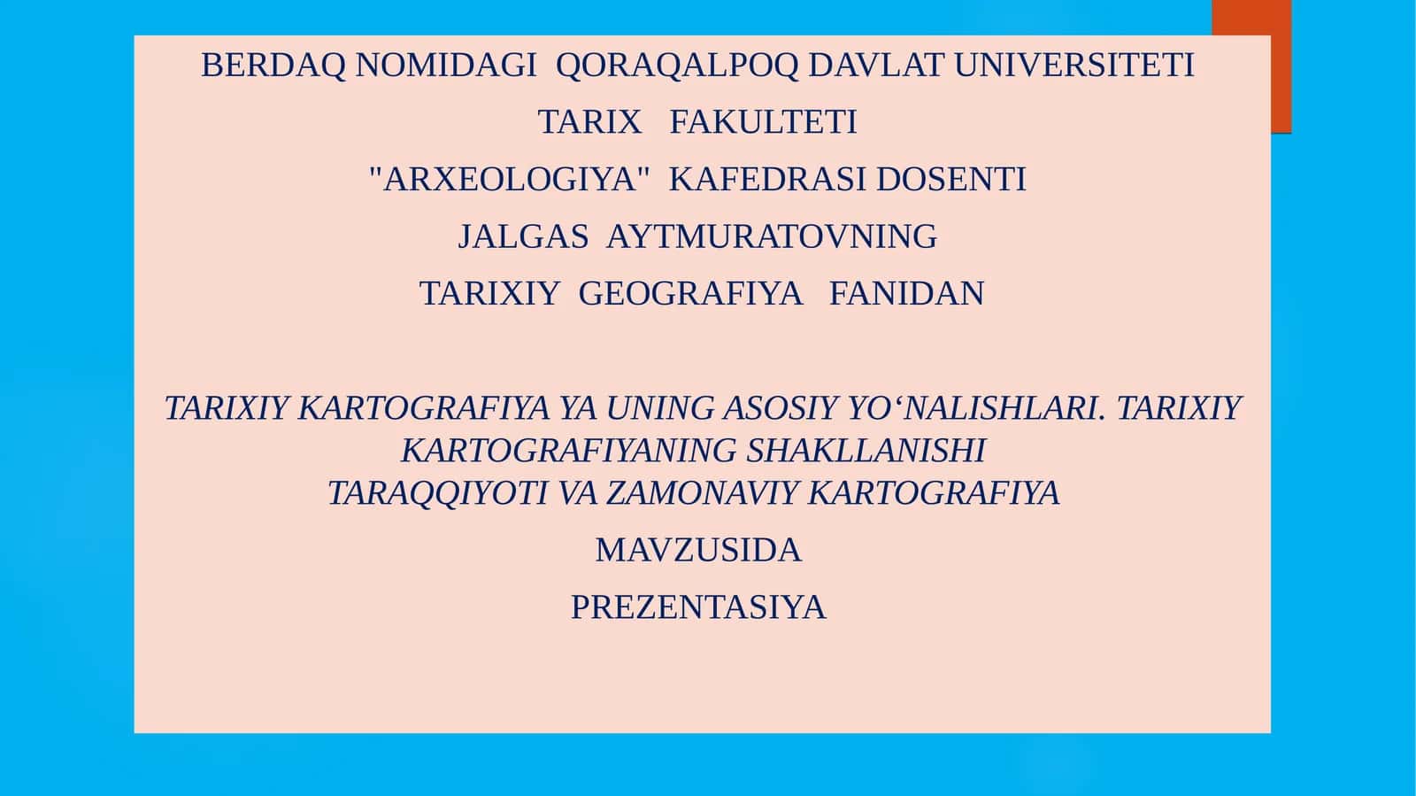 TARIXIY KARTOGRAFIYA YA UNING ASOSIY YO‘NALISHLARI
