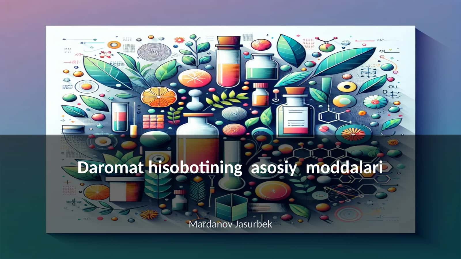 Daromat hisobotining asosiy moddalari