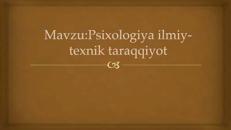 Psixologiyailmiy-texniktaraqqiyot