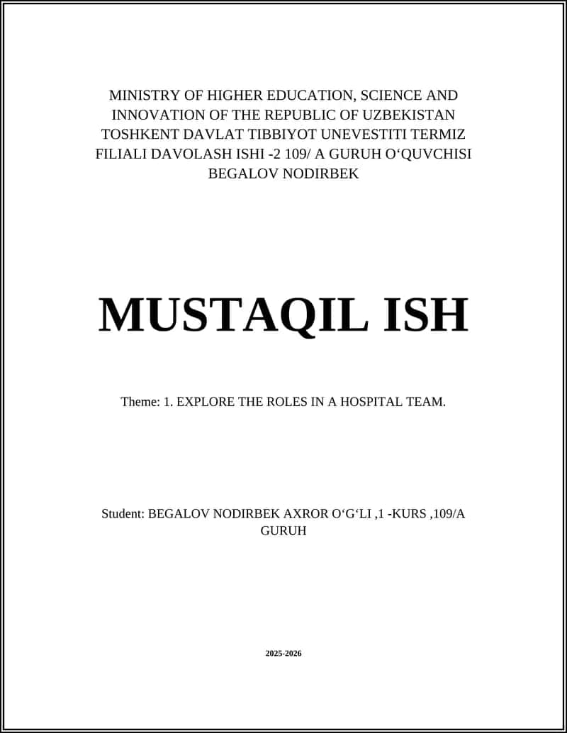 TOSHKENT DAVLAT TIBBIYOT UNEVESTITI TERMIZ FILIALI DAVOLASH ISHI -2 109/ A GURUH OʻQUVCHISI BEGALOV NODIRBEK MUSTAQIL ISH