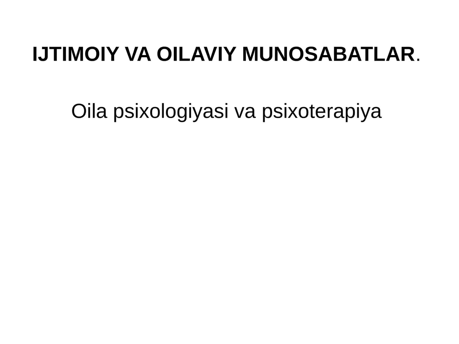 IJTIMOIY VA OILAVIY MUNOSABATLAR