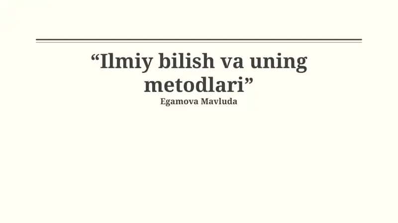 Ilmiy Bilimlar va uning metodlari