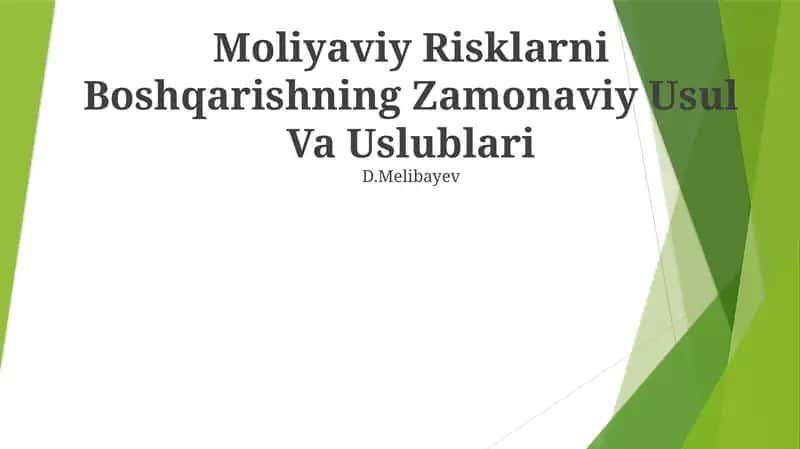 Moliyaviy Risklarni Boshqarishning Zamonaviy Usul Va Uslublari