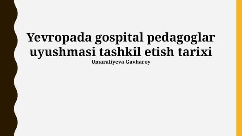 Yevropada gospital pedagoglar uyushmasi tashkil etish tarixi