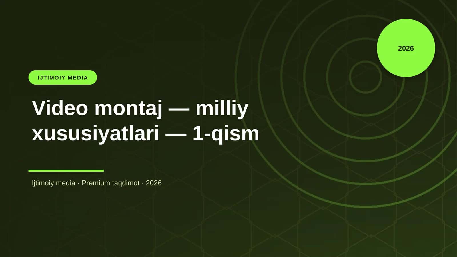 Video montaj — milliy xususiyatlari — 1-qism