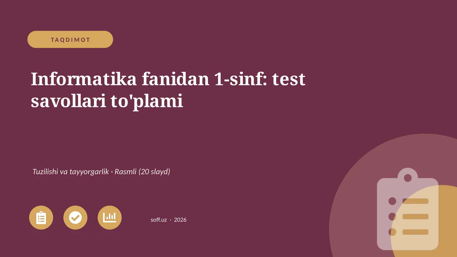Informatika fanidan 1-sinf: test savollari to'plami