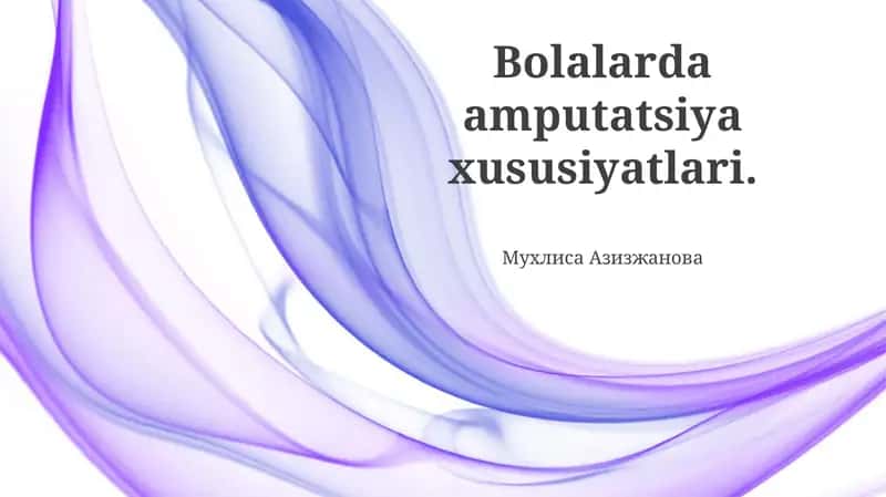 Bolalarda amputatsiya xususiyatlari