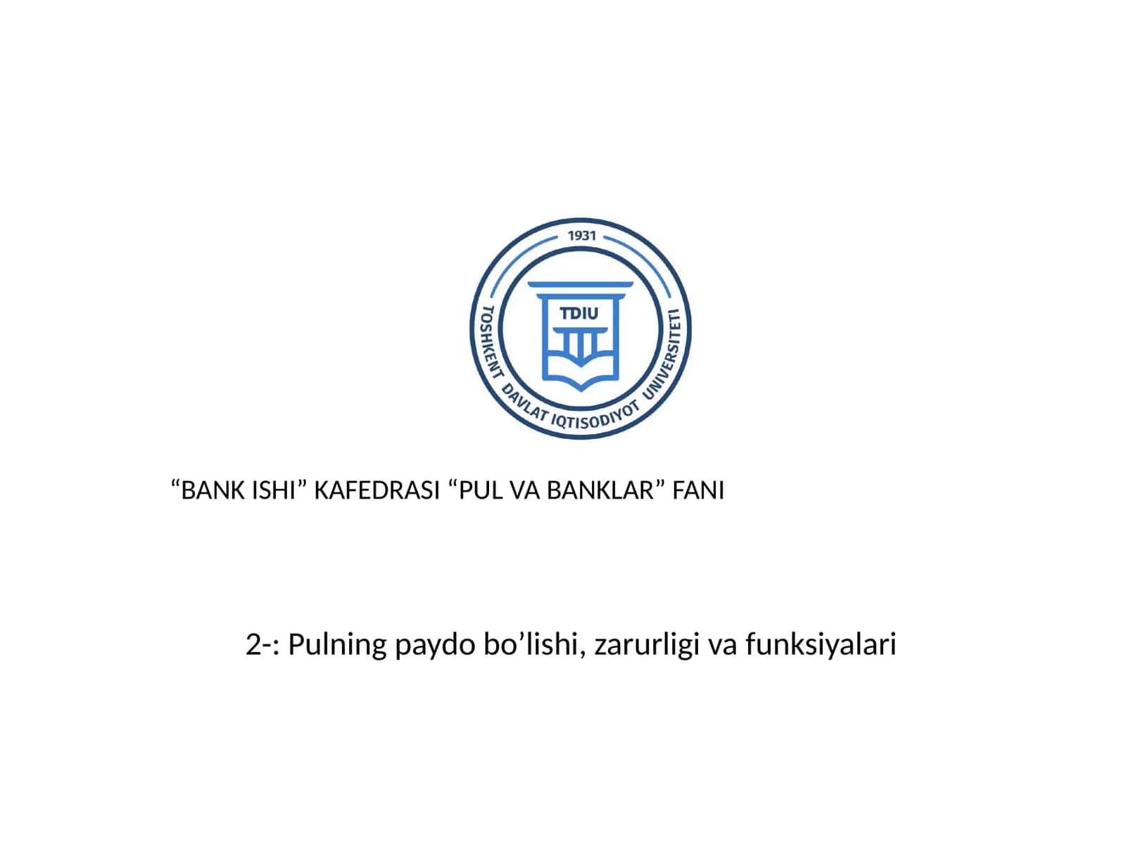 Pulning paydo bo’lishi, zarurligi va funksiyalari