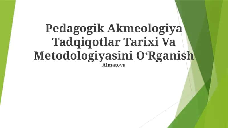 Pedagogik Akmeologiya Tadqiqotlar Tarixi Va Metodologiyasini OʻRganish