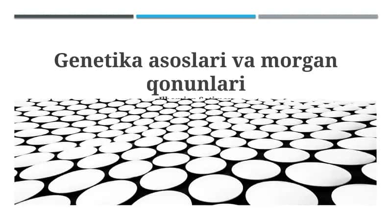 Genetika asoslari va morgan qonunlari