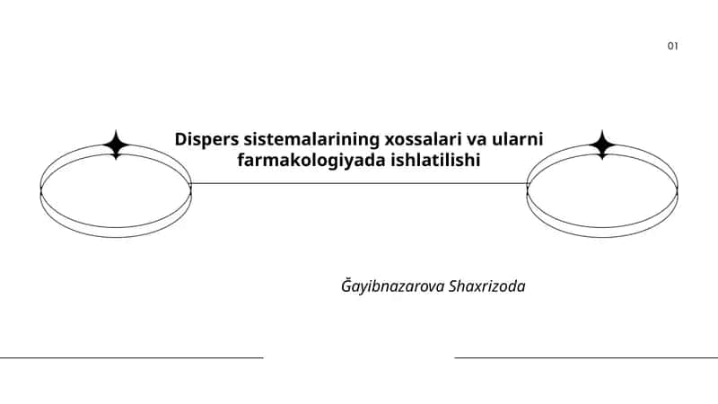 Dispers sistemalarining xossalari va ularni farmakologiyada ishlatilishi