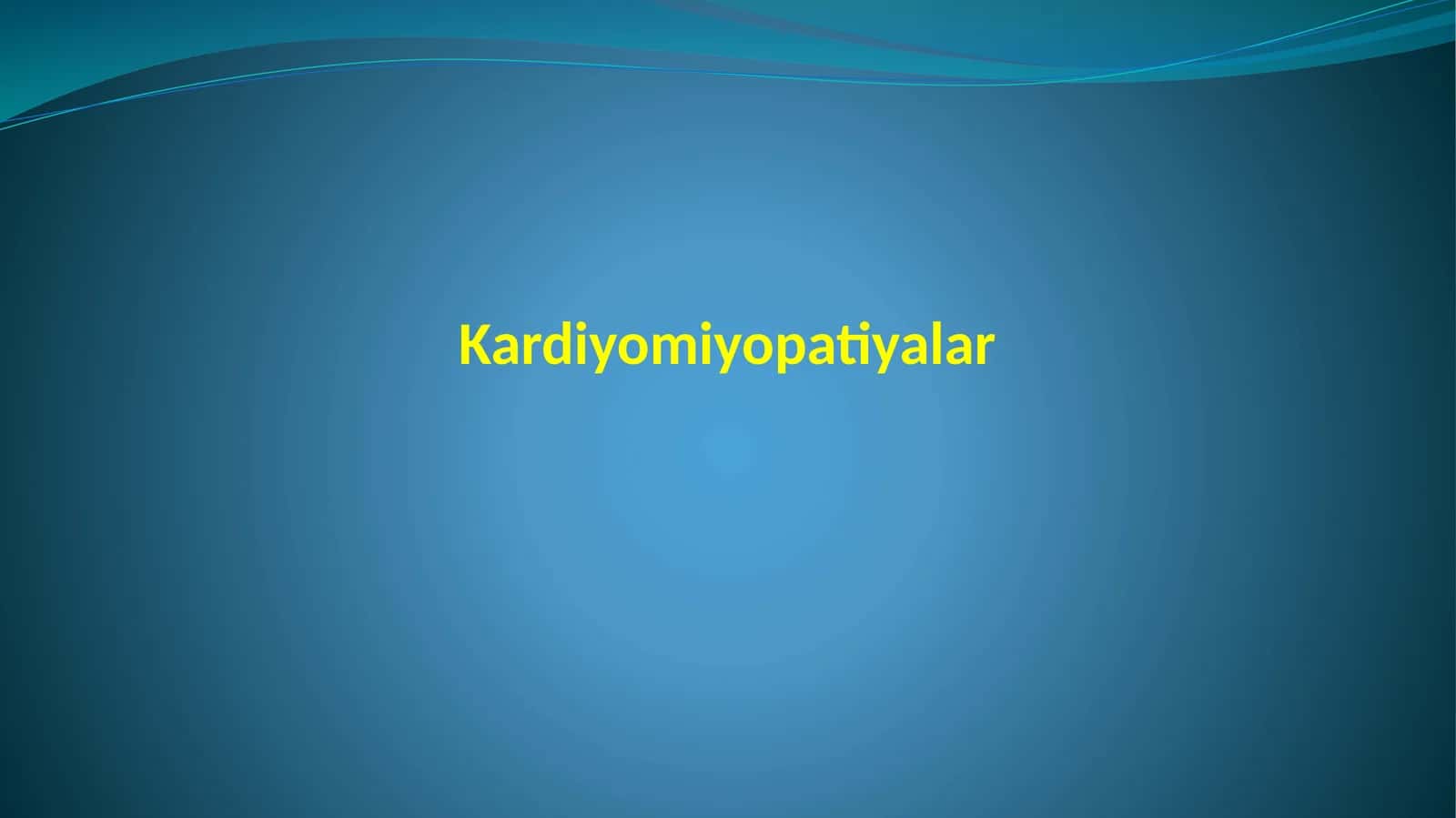 Kardiyomiyopatiyalar