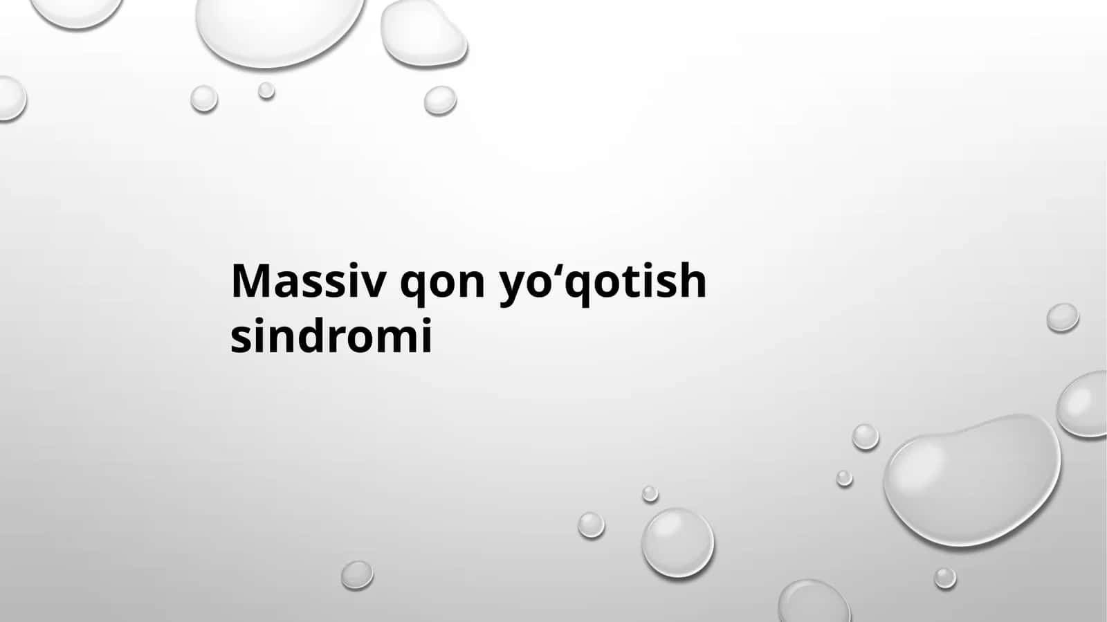 Massive Qon Yo‘qotish Sindromi | Massive Blood Loss Syndrome | Shoshilinch Tibbiy Yordam PPT
