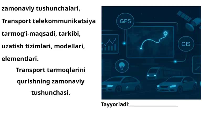 Uzatish tizimlari, transport tarmoqlari, transport tarmoqlarini qurishning zamonaviy tushunchalari. Transport telekommunikatsiya tarmogʻi-maqsadi, tarkibi, uzatish tizimlari, modellari, elementlari. Transport tarmoqlarini qurishning zamonaviy tushunchasi.