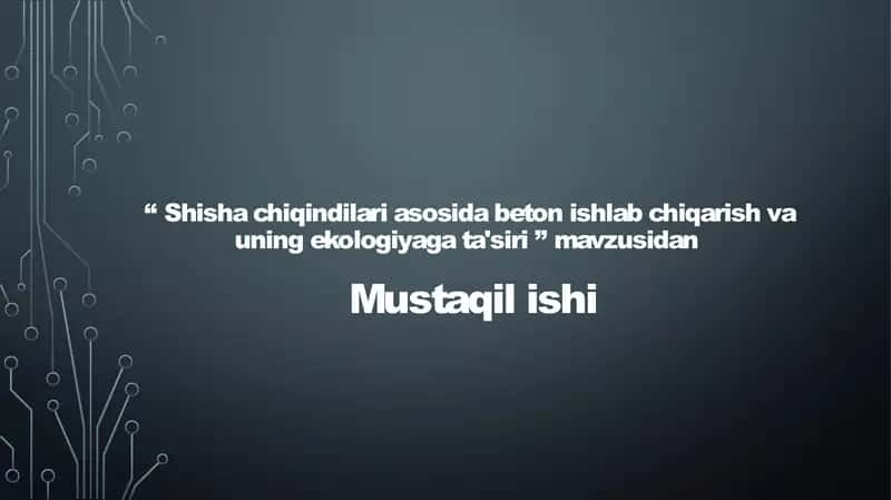 Shishachiqindilariasosidabetonishlabchiqarishvauningekologiyagata'siri