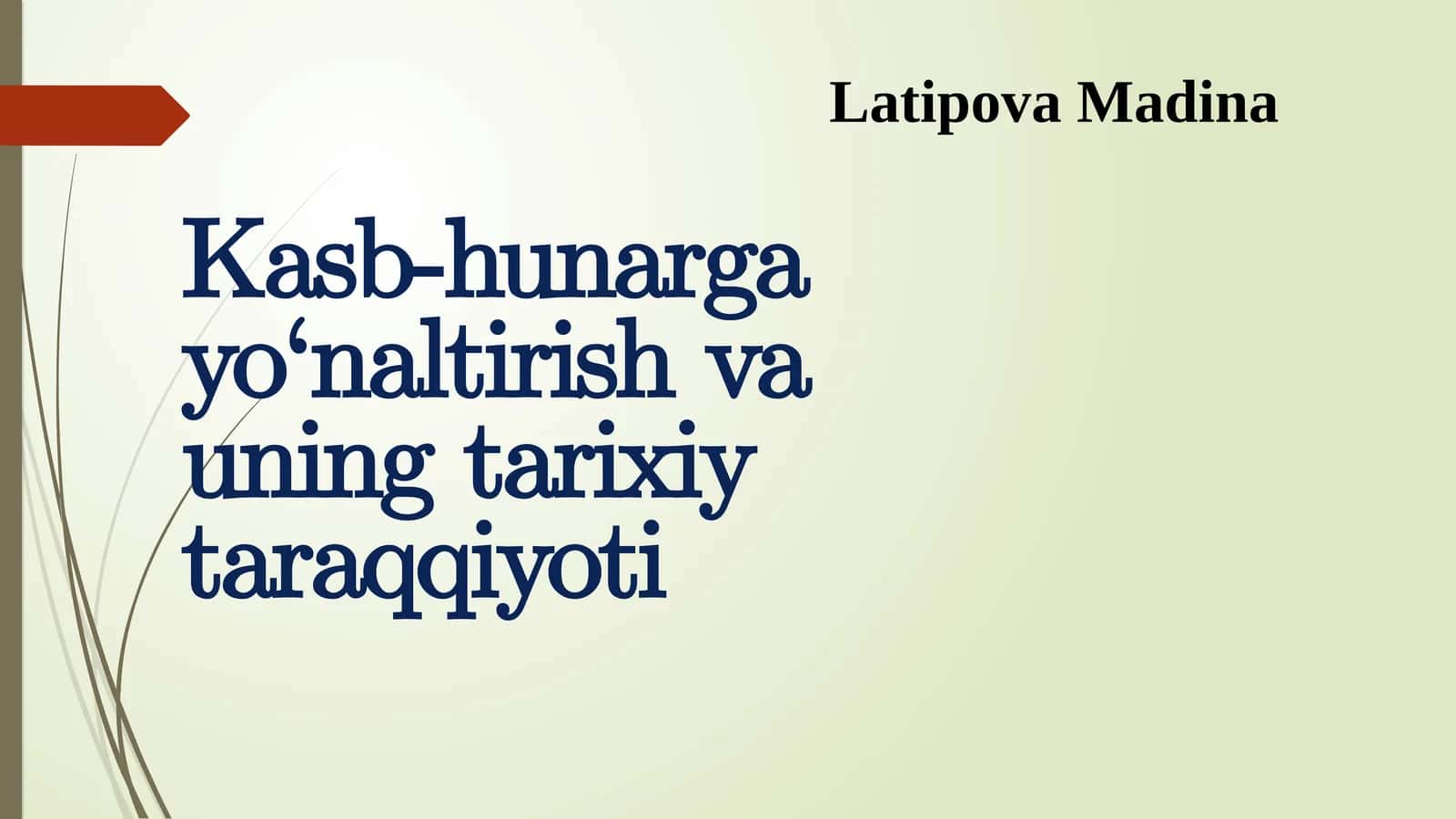 Kasb-hunarga yo‘naltirish va uning tarixiy taraqqiyoti