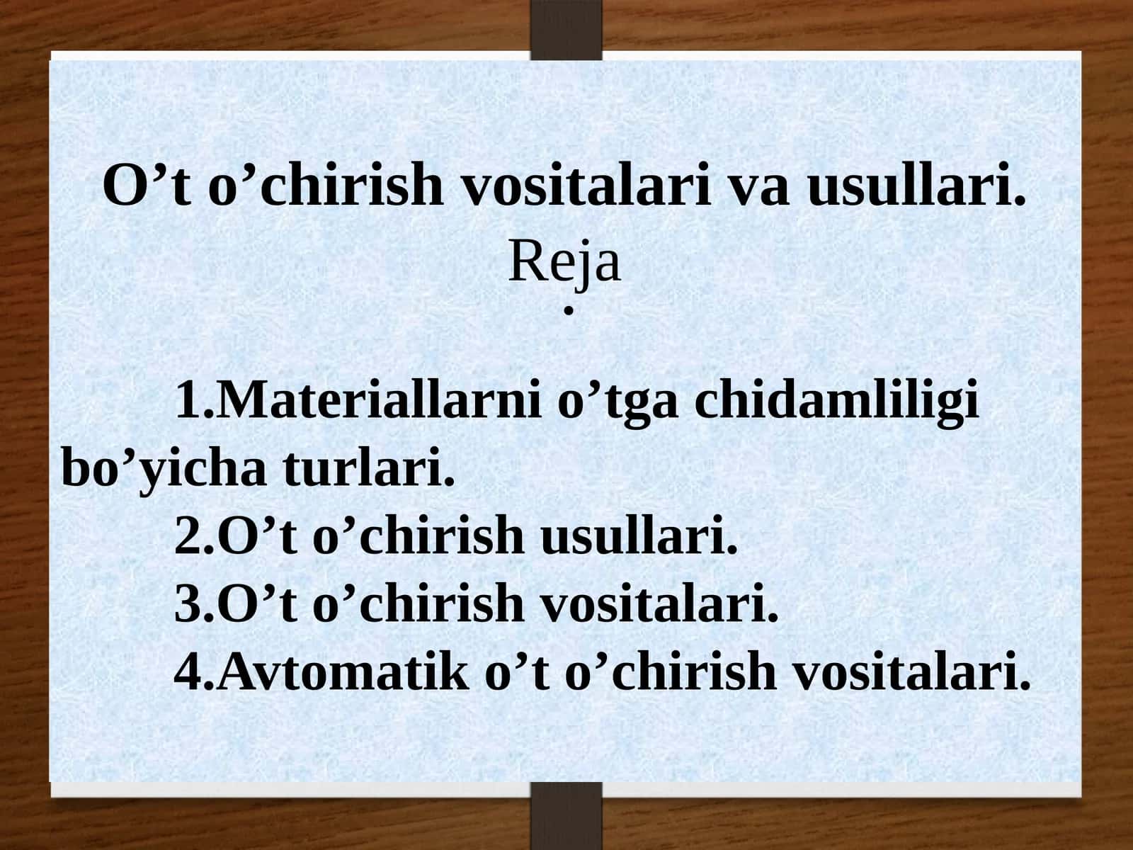 O’t o’chirish vositalari va usullari