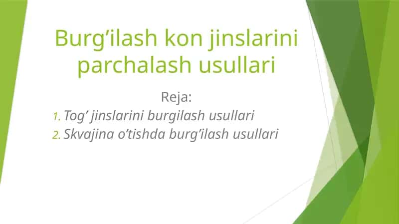 Burg’ilash kon jinslarini parchalash usullari