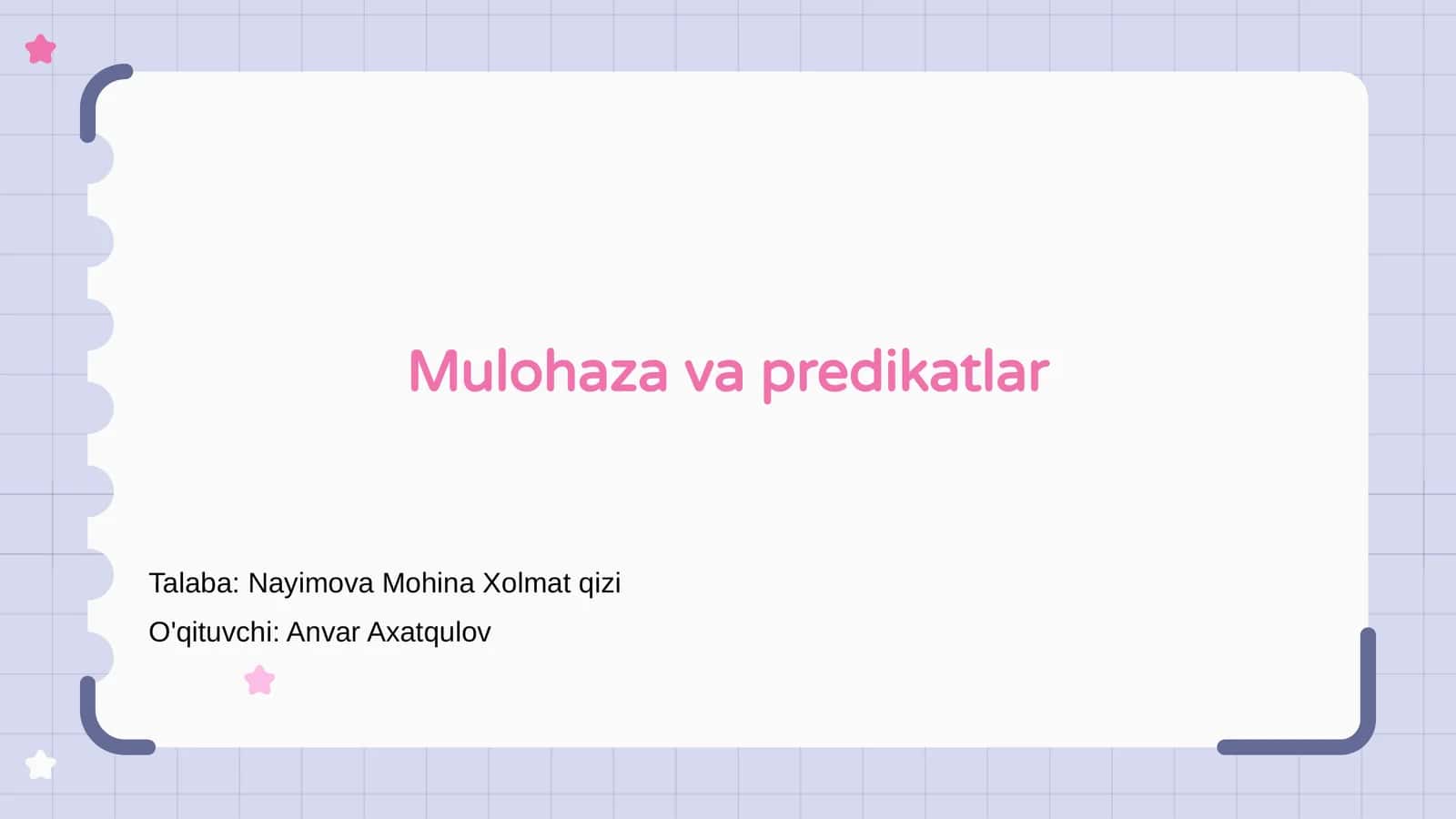 Mulohaza va predikatlar