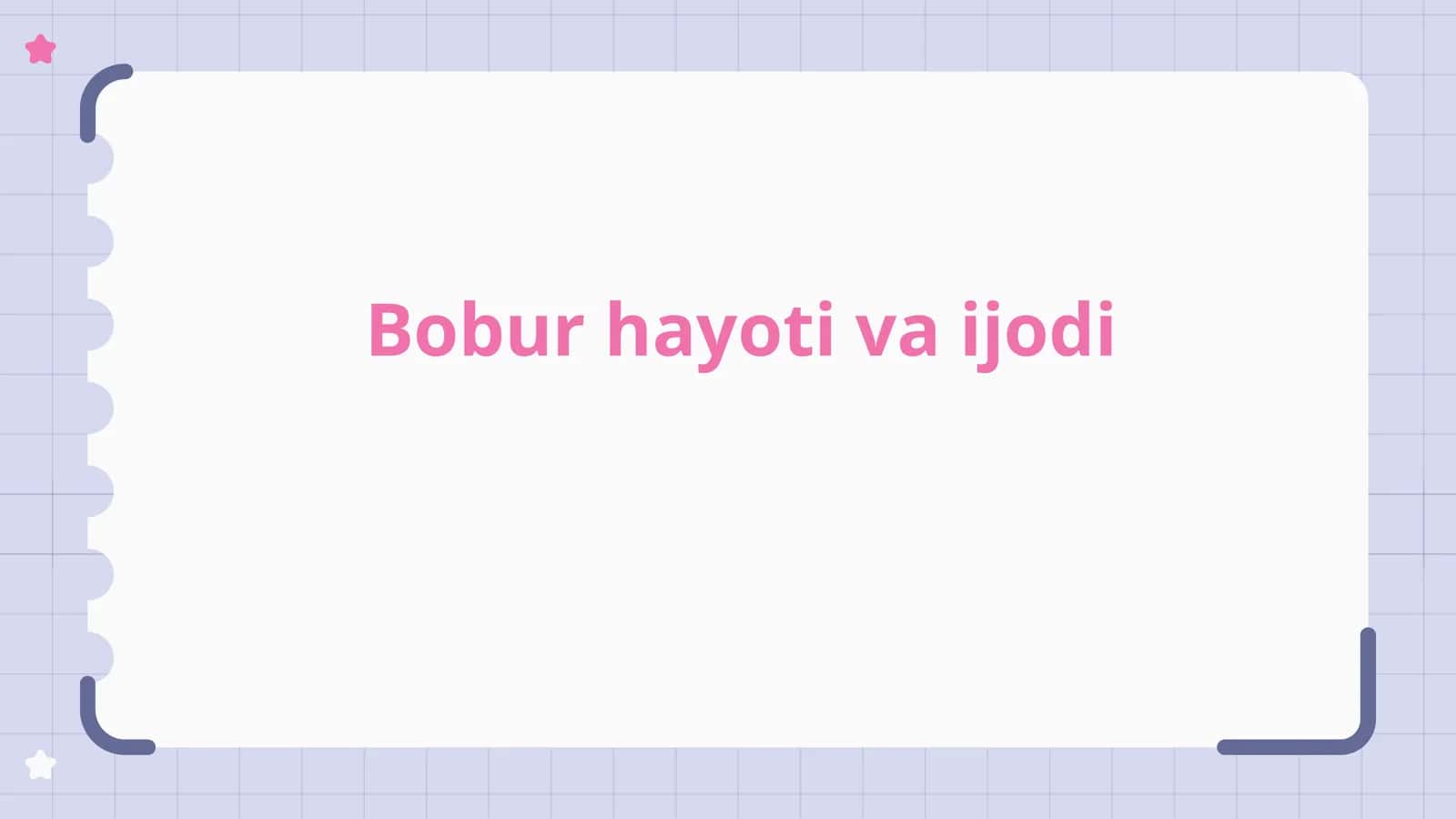 Bobur hayoti va ijodi