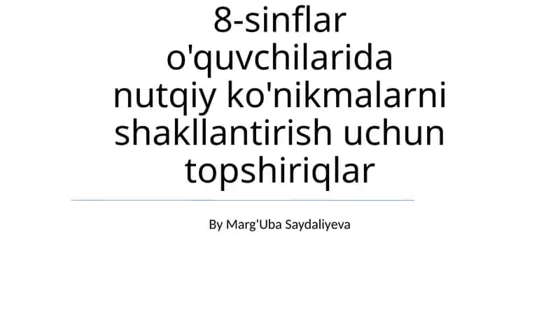 8-sinflar nutqiy ko'nikmalarni shakllantirish topshiriqlari