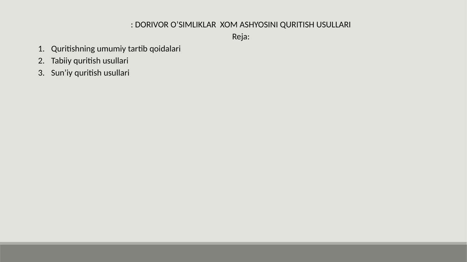 DORIVOR O’SIMLIKLAR XOM ASHYOSINI QURITISH USULLARI