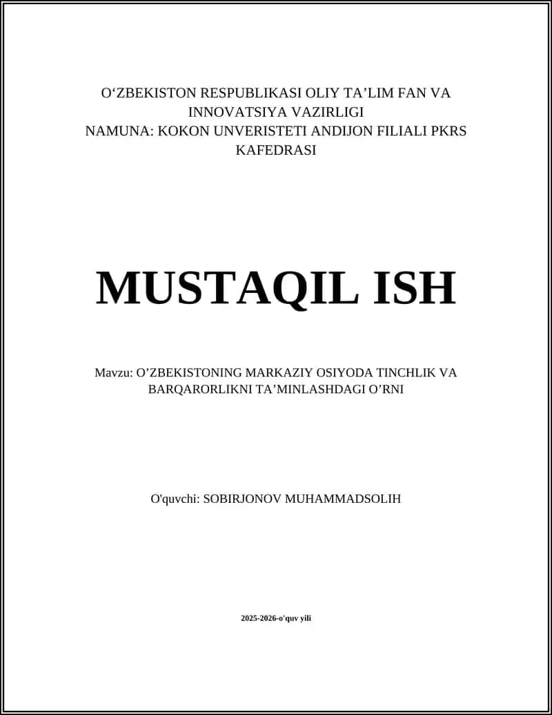 O’ZBEKISTONING MARKAZIY OSIYODA TINCHLIK VA BARQARORLIKNI TA’MINLASHDAGI O’RNI