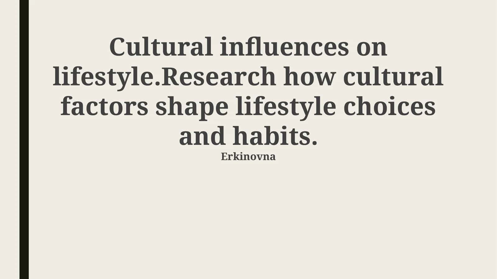 Cultural influences on lifestyle