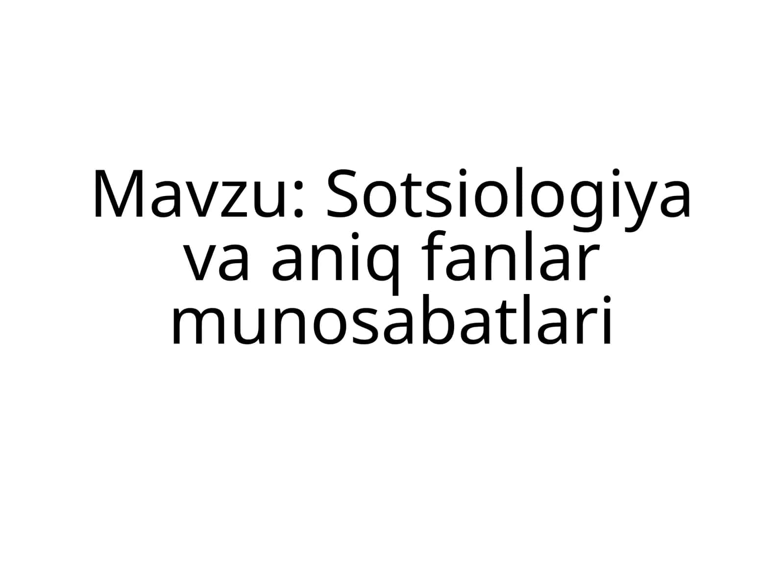 Sotsiologiya va aniq fanlar munosabatlari