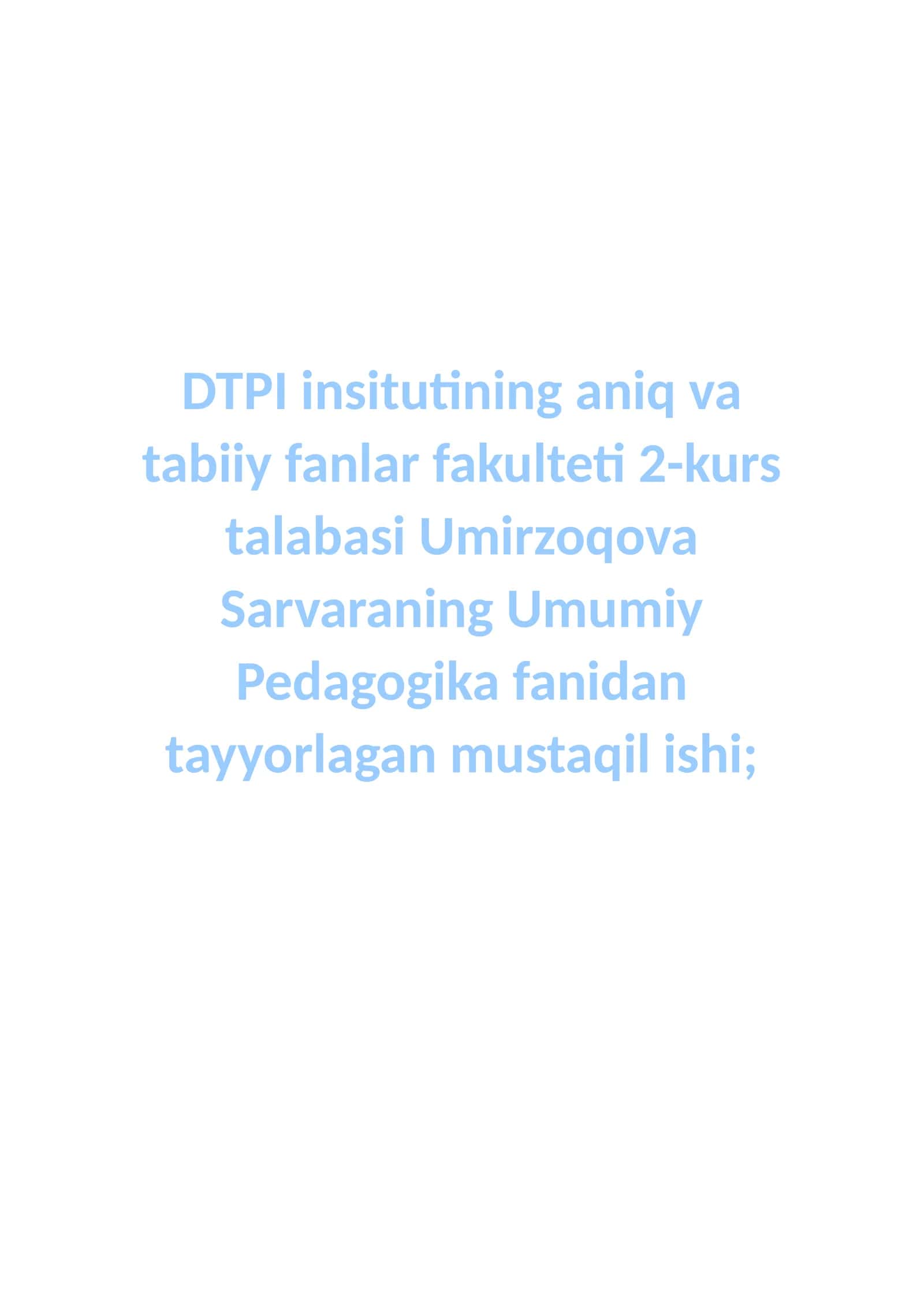 Umumiy Pedagogika fanidan tayyorlagan mustaqil ishi