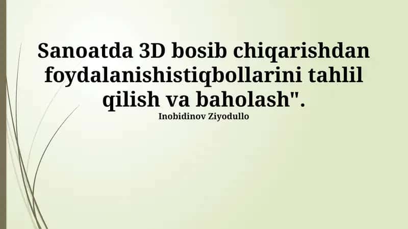3D Bosma Texnologiyalari va Sanoat