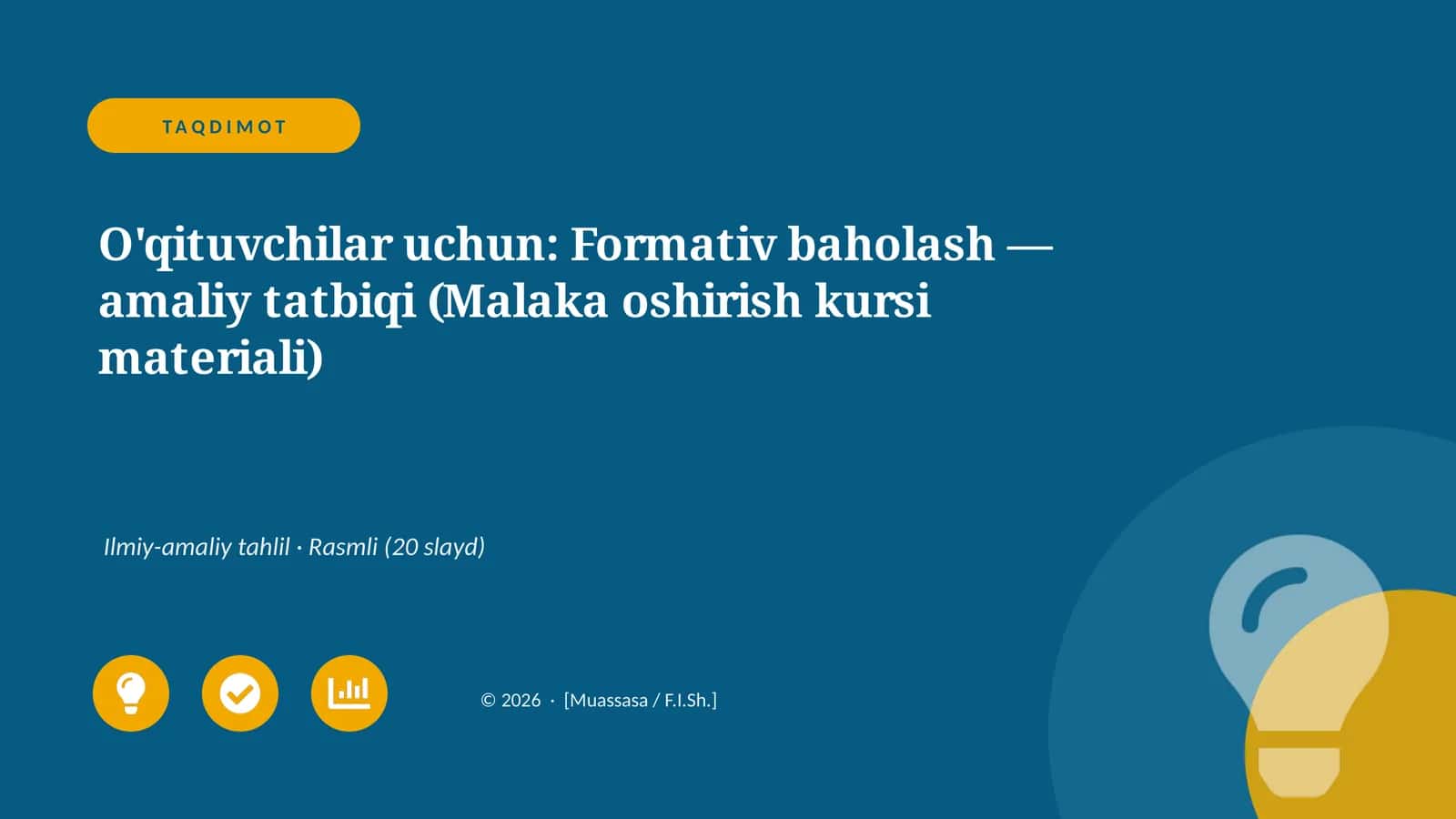 O'qituvchilar uchun: Formativ baholash — amaliy tatbiqi (Malaka oshirish kursi materiali)